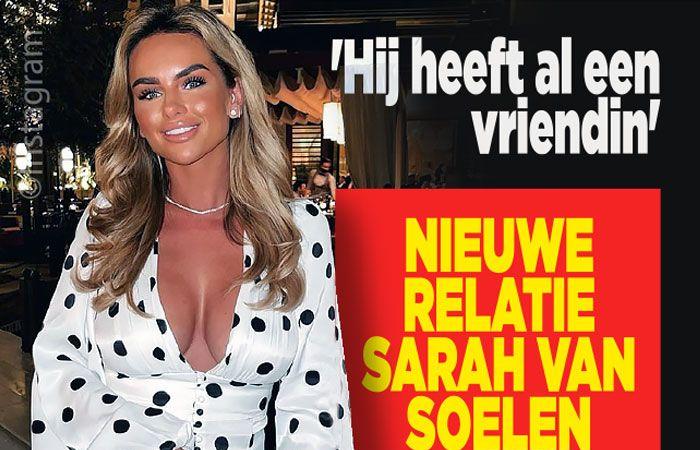 New relationship Sarah van Soelen causes a stir: “He already has a girlfriend”