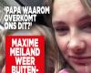 Maxime Meiland left out again: ‘Dad, why is this happening to us?’